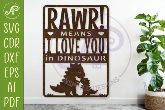 RAWR Means I Love You: A Sweet Dinosaur SVG Sign